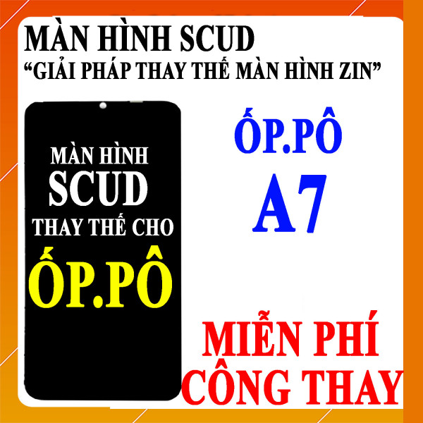 Màn hình Scud cho Oppo A7